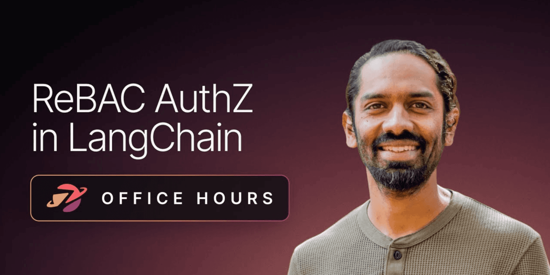 Office Hours: ReBAC Authorization using the LangChain - SpiceDB library