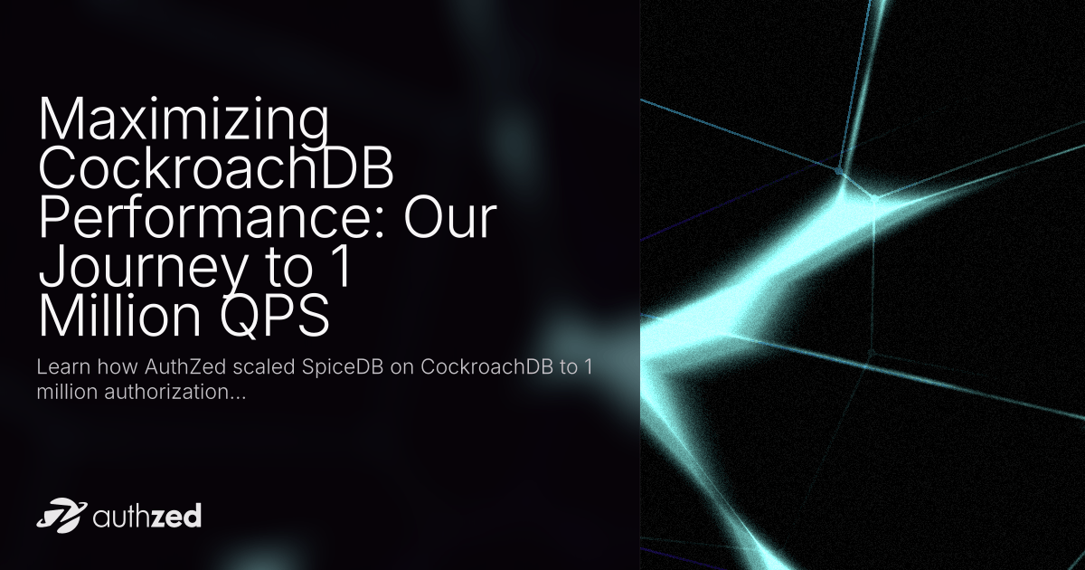 How to Maximize CockroachDB Performance | AuthZed.com